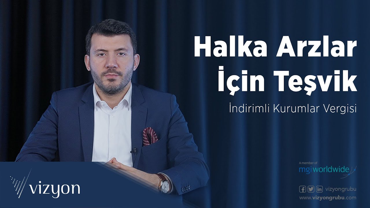 Halka Arzlar İçin Teşvik: İndirimli Kurumlar Vergisi