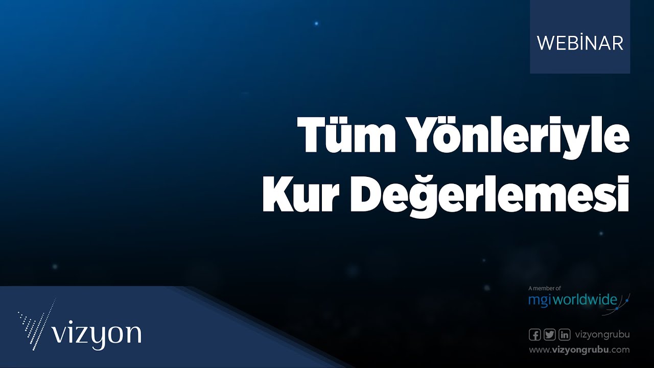 Tüm Yönleriyle Kur Değerlemesi