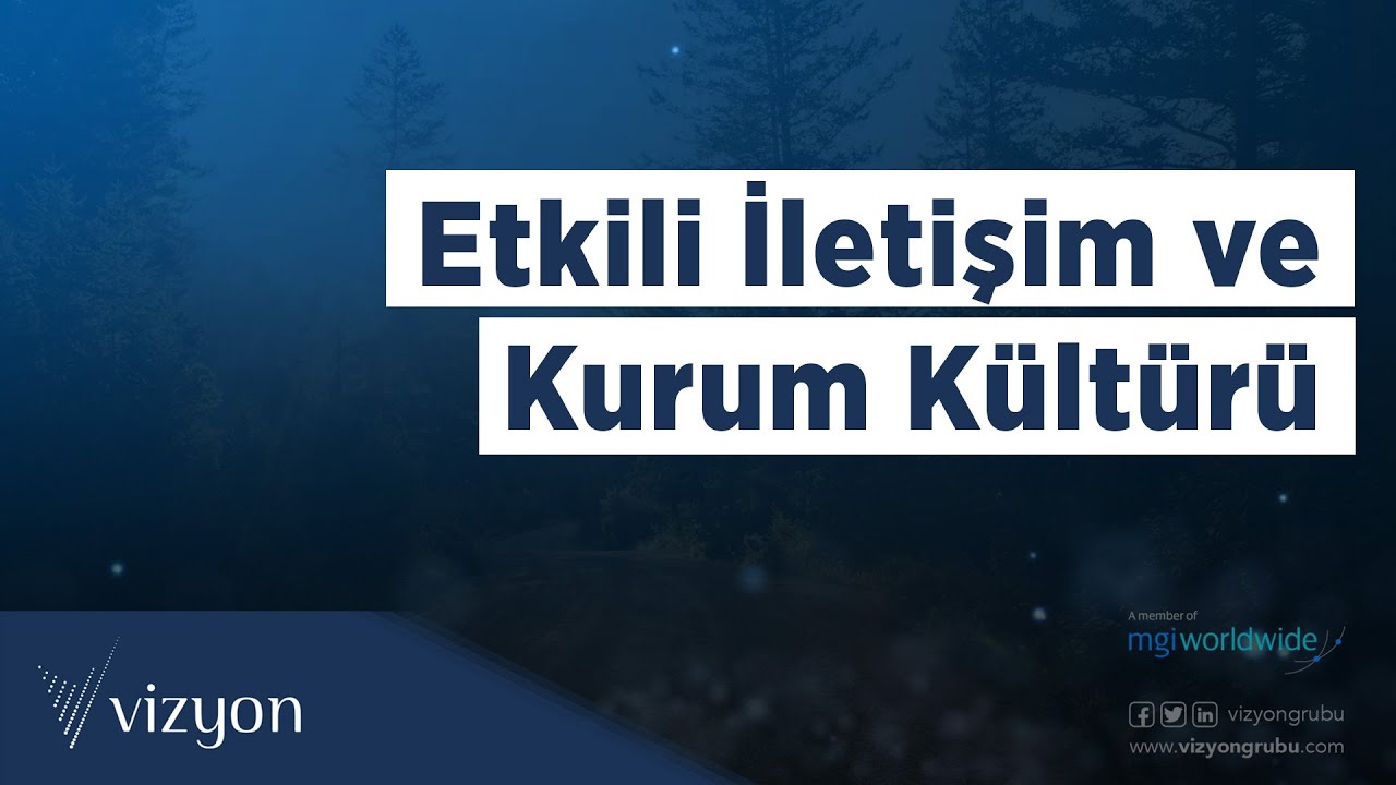 Etkili İletişim ve Kurum Kültürü I Veysel EKMEN