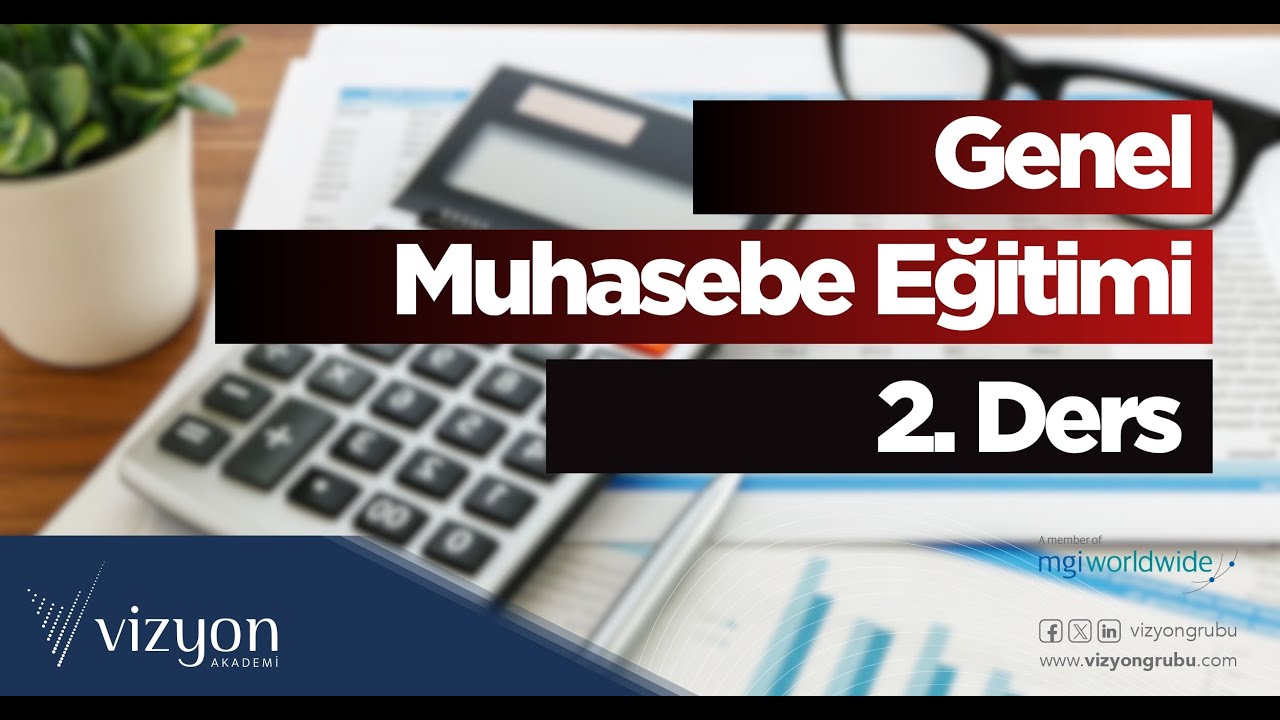 Genel Muhasebe Eğitimi 2. Ders
